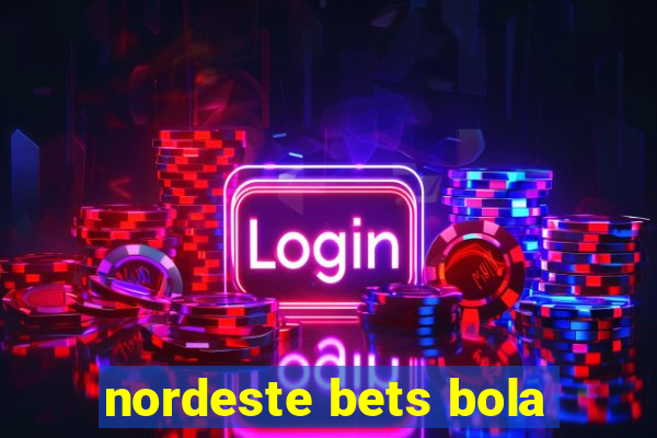 nordeste bets bola